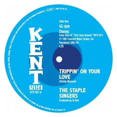 SP The Staple Singers: Trippin' On Your Love / That's Why I Love You