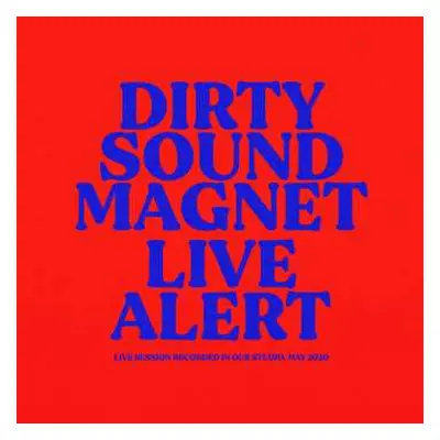 LP Dirty Sound Magnet: Live Alert