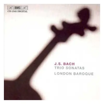 CD Johann Sebastian Bach: Triosonaten BWV 525-530