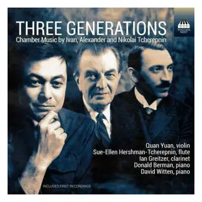 CD Alexander Tcherepnin: Three Generations