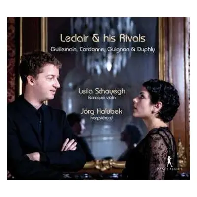 CD Louis-Gabriel Guillemain: Leila Schayegh & Jörg Halubek - Leclair & His Rivals