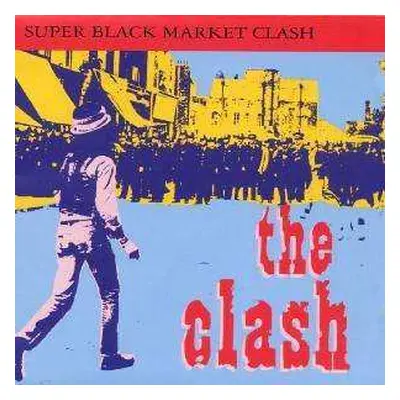 CD The Clash: Super Black Market Clash