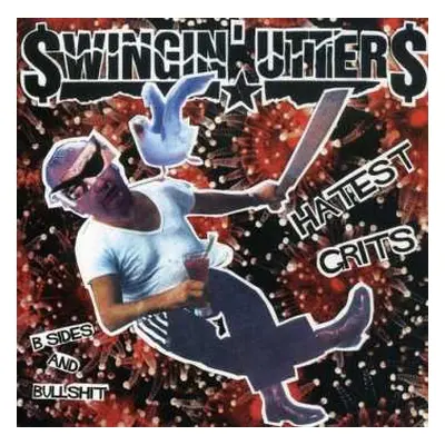 CD Swingin' Utters: Hatest Grits: B-Sides And Bullshit