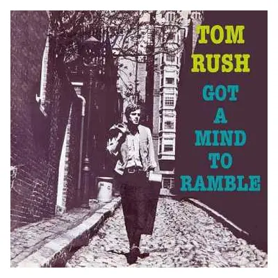 CD Tom Rush: Got A Mind To Ramble