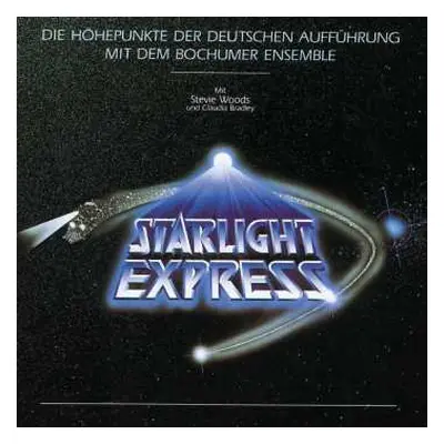 CD Andrew Lloyd Webber: Starlight Express - Die Höhepunkte Der Deutschen Aufführung Mit Dem Boch