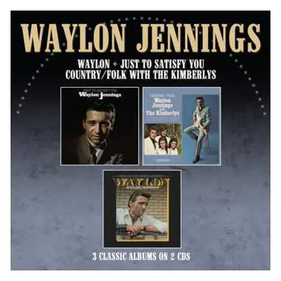 2CD Waylon Jennings: Just To Satisfy You + Country Folk With The Kimberlys + Waylon