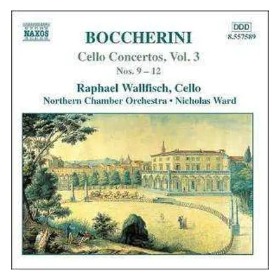 CD Luigi Boccherini: Cello Concertos, Vol. 3 Nos. 9-12