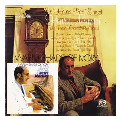 SACD Henry Mancini: Six Hours Past Sunset & A Warm Shade Of Ivory