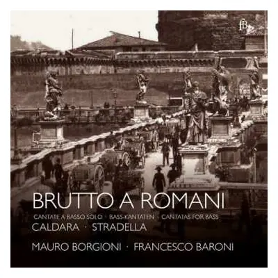 CD Alessandro Stradella: Mauro Borgioni - Brutto A Romani