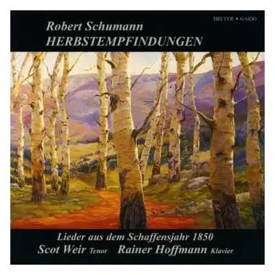 CD Robert Schumann: Lieder "herbstempfindungen"