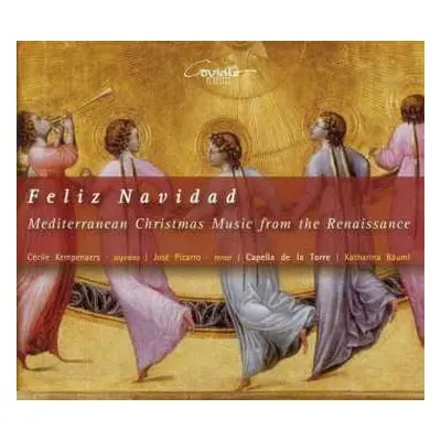 CD Capella De La Torre: Feliz Navidad (Mediterranean Christmas Mudic From The Renaissance)