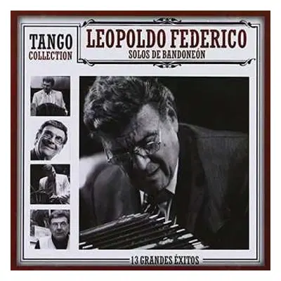 CD Leopoldo Federico: Che Bandoneon, Recital de solos de bandoneon