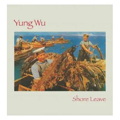 CD Yung Wu: Shore Leave