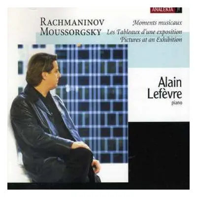 CD Sergei Vasilyevich Rachmaninoff: Rachmaninov: Moments Musicaux; Moussorgsky: Les Tableaux D'u