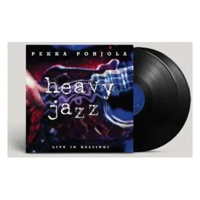 2LP Pekka Pohjola: Heavy Jazz - Live In Finland (180g)