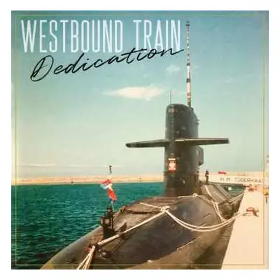 LP Westbound Train: Dedication