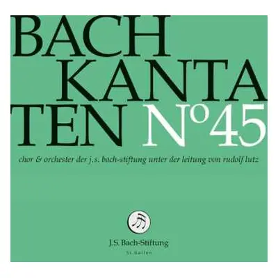 CD Johann Sebastian Bach: Kantaten N° 45