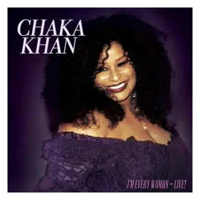 LP Chaka Khan: I'm Every Woman - Live! LTD | CLR