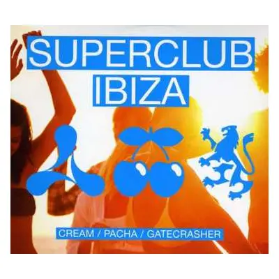 3CD Various: Superclub Ibiza - Cream / Pacha / Gatecrasher