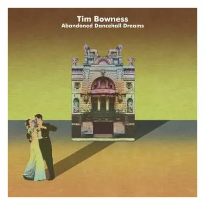 CD Tim Bowness: Abandoned Dancehall Dreams