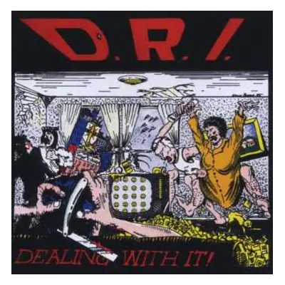 CD Dirty Rotten Imbeciles: Dealing With It