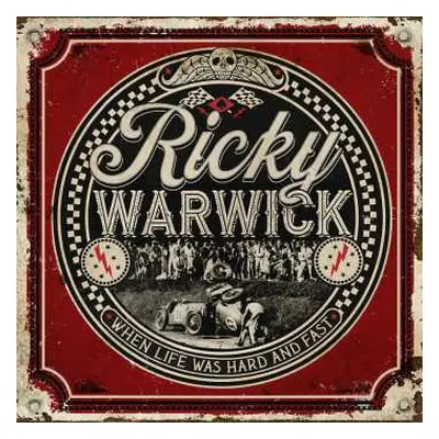 CD Ricky Warwick: When Life Was Hard And Fast