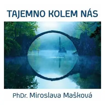 CD Mašková Miroslava Phdr.: Tajemno kolem nás