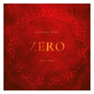 LP Laughing Stock: Zero Acts 1 & 2 LTD