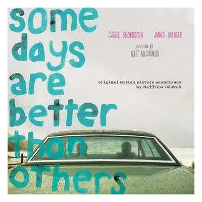 LP Matthew Cooper: Some Days Are Better Than Others LTD