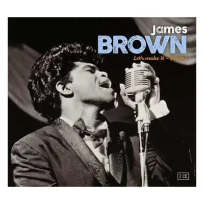 2CD James Brown: Let's Make It-try Me