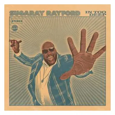 CD Sugaray Rayford: In Too Deep