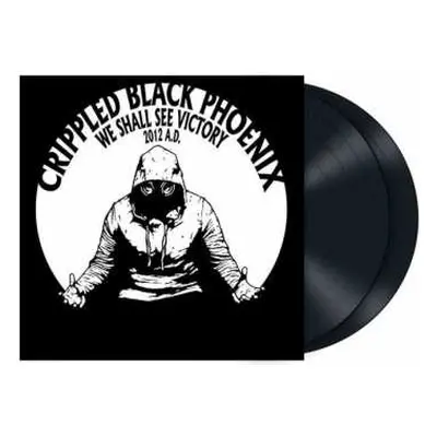 2LP Crippled Black Phoenix: We Shall See Victory 2012 A.D.