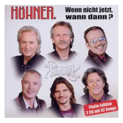 2CD Höhner: Wenn Nicht Jetzt, Wann Dann ?