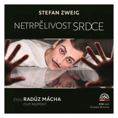 CD Radúz Mácha: Zweig: Netrpělivost Srdce