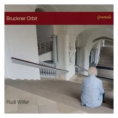 2CD Anton Bruckner: Rudi Wilfer - Bruckner Orbit