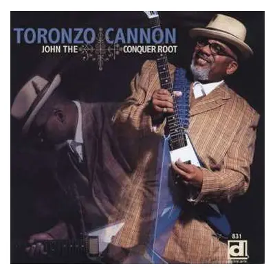 CD Toronzo Cannon: John The Conquer Root