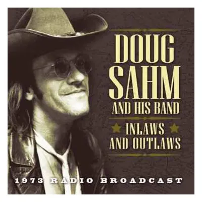 CD Doug Sahm & Band: Inlaws And Outlaws - 1973 Radio Broadcast