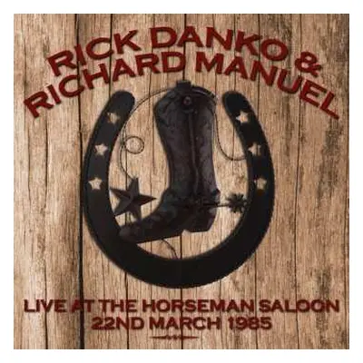 2CD Rick Danko: Live At The Horseman Saloon, 22nd March 1985