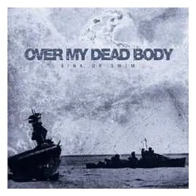 CD Over My Dead Body: Sink Or Swim