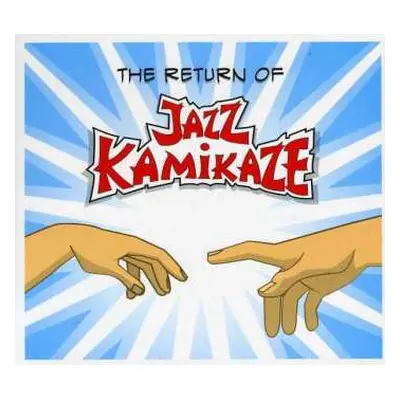 CD JazzKamikaze: The Return Of JazzKamikaze