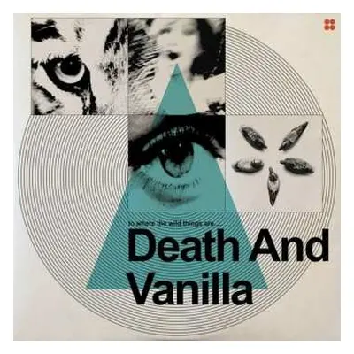 CD Death And Vanilla: To Where The Wild Things Are.....