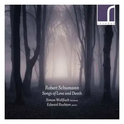 CD Robert Schumann: Songs Of Love And Death