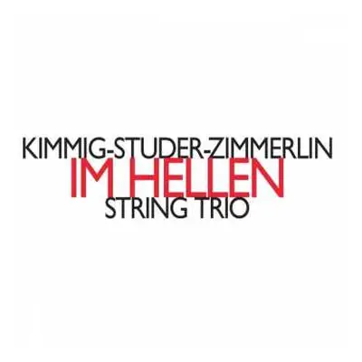 CD Trio Kimmig-Studer-Zimmerlin: Im Hellen - String Trio