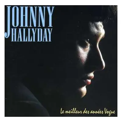 CD Johnny Hallyday: Le Meilleur Des Années Vogue