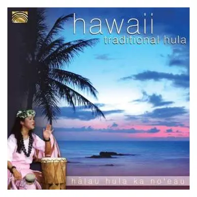 CD Halau Hula Ka No'eau: Hawaii: Traditional Hula