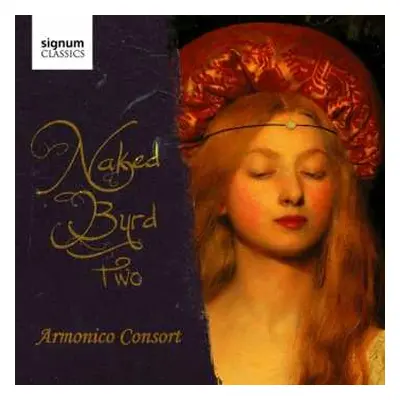 CD Armonico Consort: Naked Byrd Two