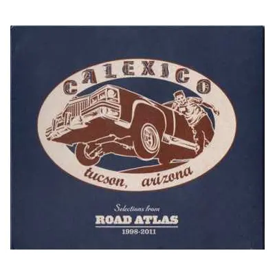 CD Calexico: Selections From Road Atlas 1998-2011