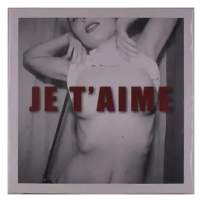 LP Je T'aime: Je T'aime LTD | CLR