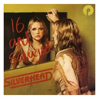 CD Silverhead: 16 And Savaged