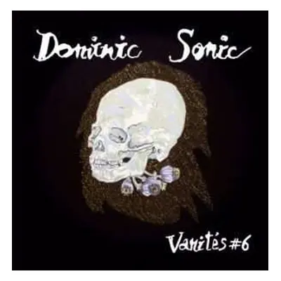 CD Dominic Sonic: Vanités #6